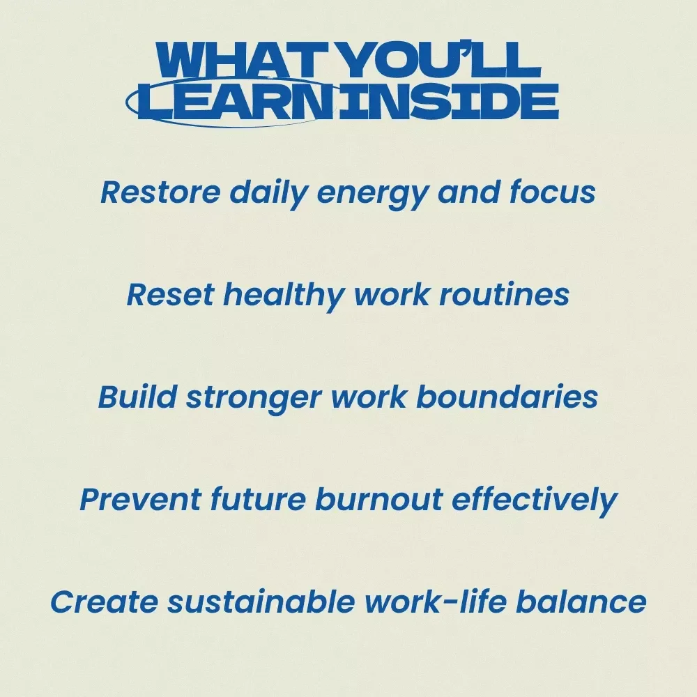 Burnout to Balance: Reclaiming Energy, Focus, and Joy at Work — Practical Guide on how to recover from burnout, Reset Your Routine, Prevent Workplace Burnout, and Build Sustainable Energy