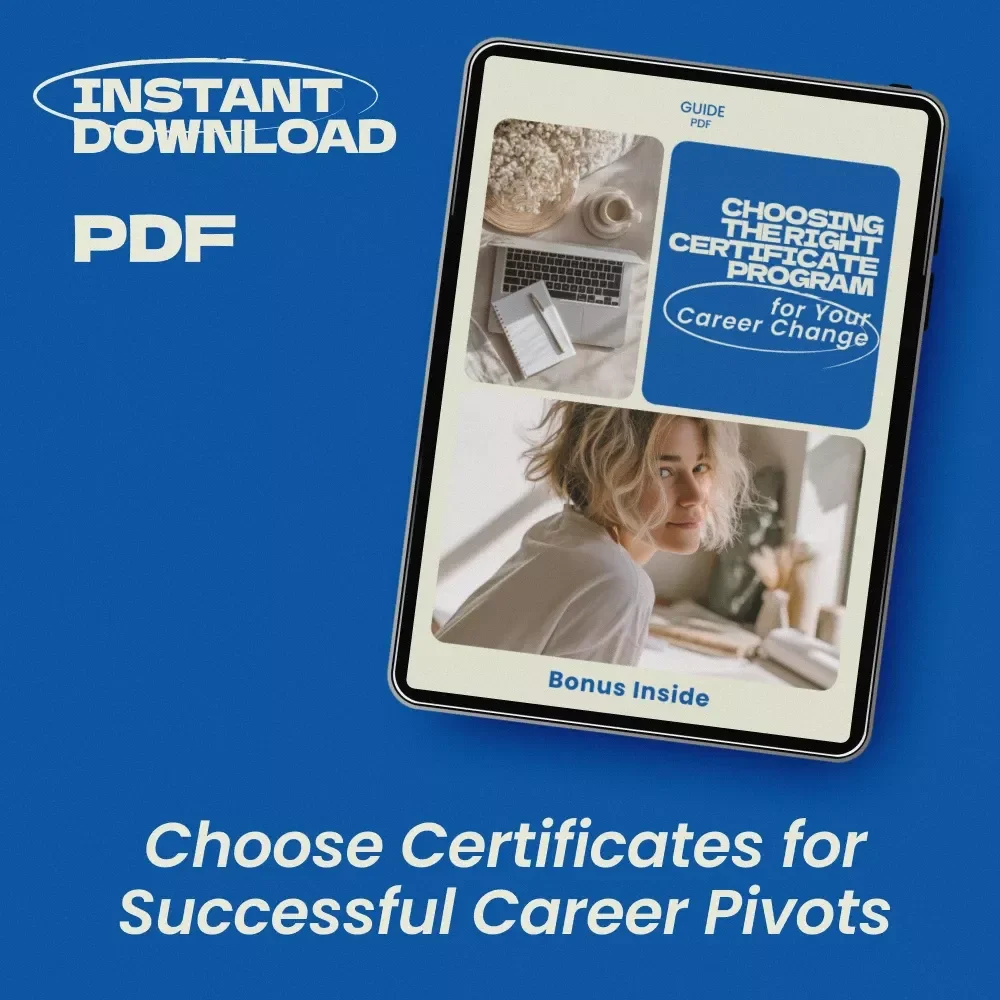 Choosing the Right Certificate Program for Your Career Change – Ultimate Guide on how to choose a certificate program for a career pivot, Career Switch Planner, Certification Roadmap eBook