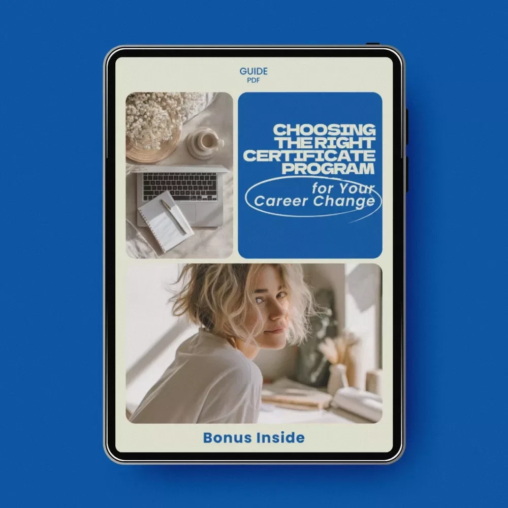 Choosing the Right Certificate Program for Your Career Change – Ultimate Guide on how to choose a certificate program for a career pivot, Career Switch Planner, Certification Roadmap eBook