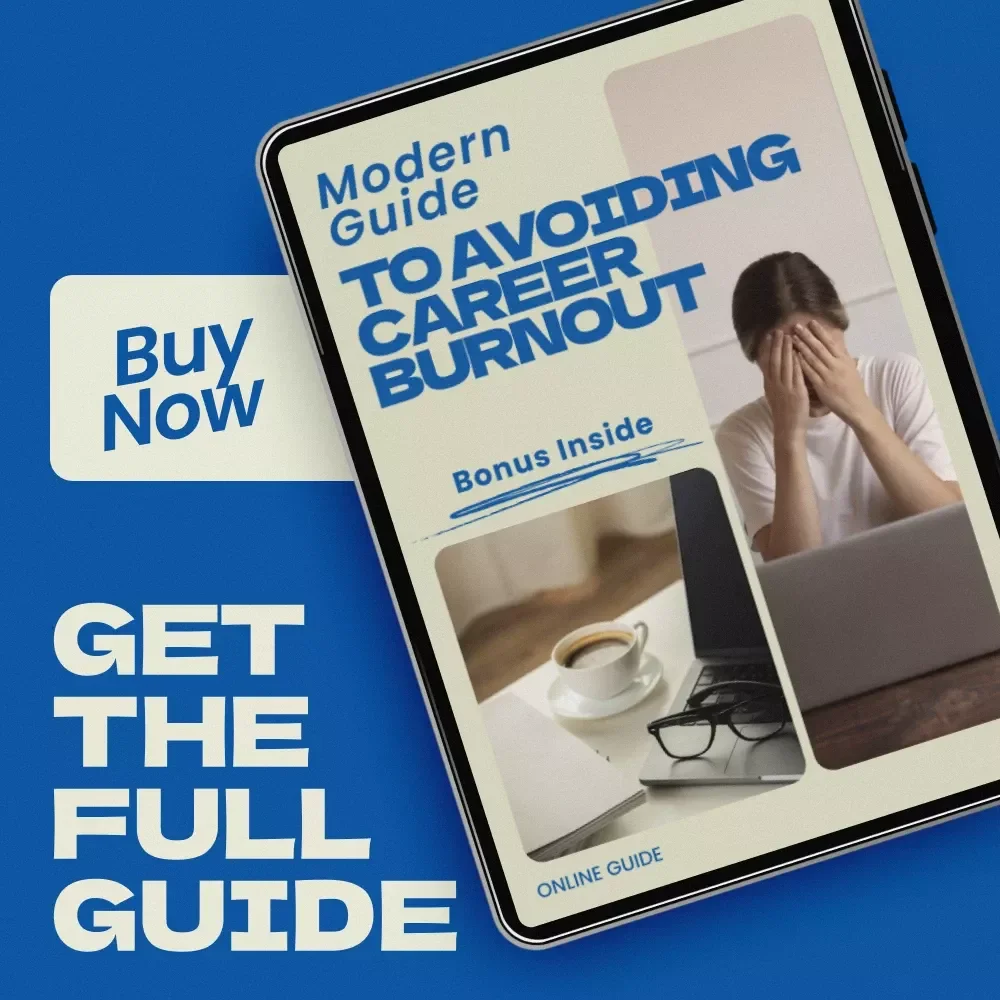 Modern Guide to Avoiding Career Burnout | Practical Guide on how to avoid burnout in your career | Work-Life Balance, Productivity, Energy Management Digital Download