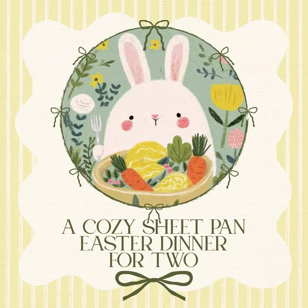 A Cozy Sheet Pan Easter Dinner for Two - The Perfect Guide for a Stress-Free Easter Meal — video