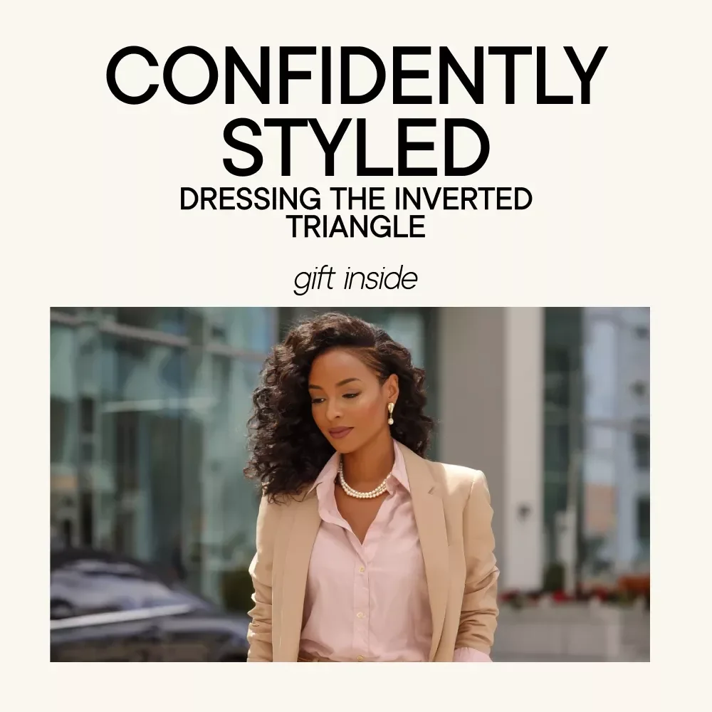 Confidently Styled: Dressing the Inverted Triangle - The Ultimate eBook Guide to Dressing Your Figure — video