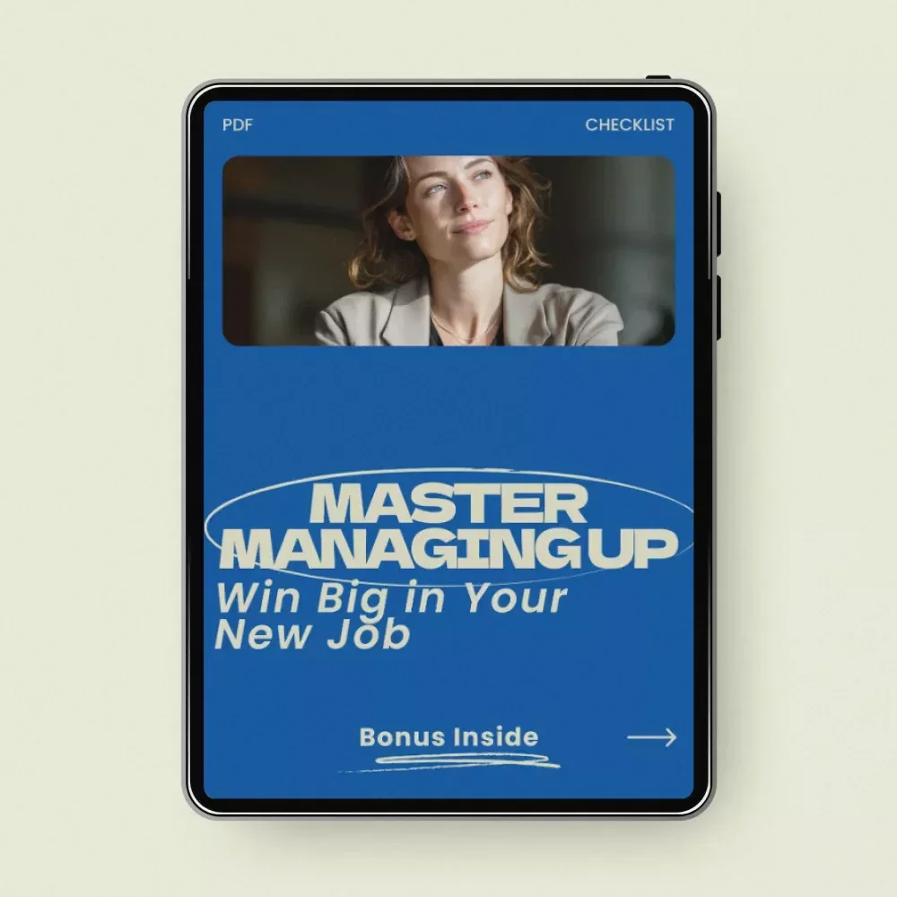 Master Managing Up – Win Big in Your New Job | How to Manage Up Effectively in a New Job Checklist — video