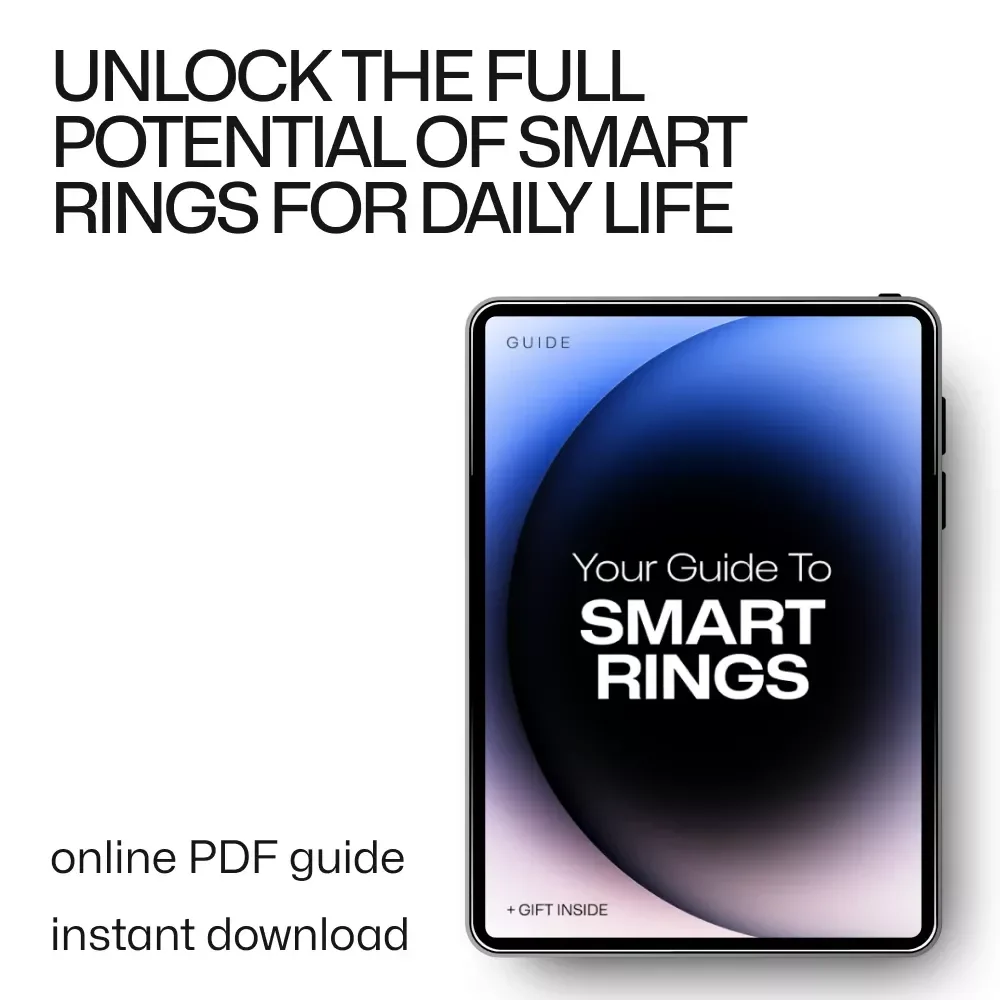 Your Guide to Smart Rings: How to Choose the Perfect Smart Ring for You